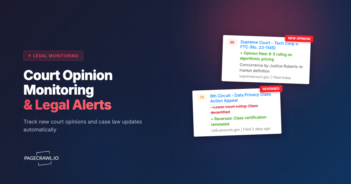 Court Opinion Monitoring: How to Track New Rulings and Orders Automatically
