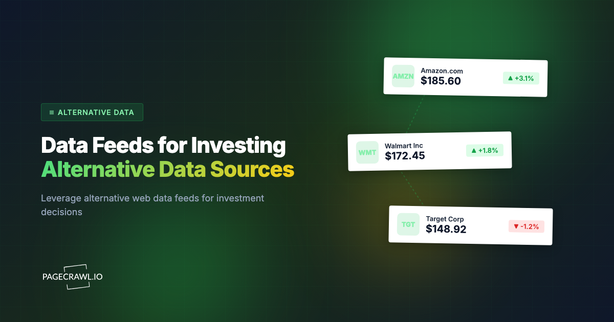 Data Feeds for Investing: How to Build Alternative Data Pipelines with Web Monitoring
