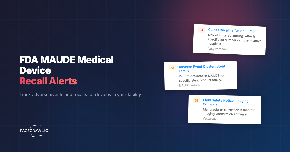 FDA MAUDE Medical Device Recall Alerts: How to Monitor Adverse Events and Recalls in Real Time
