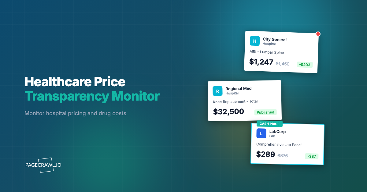 Healthcare Price Transparency Monitoring: Track Hospital and Drug Pricing Changes