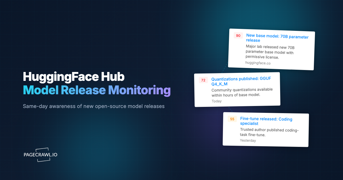 HuggingFace Hub Model Release Monitoring: How to Track New Open-Source AI Models in Real Time