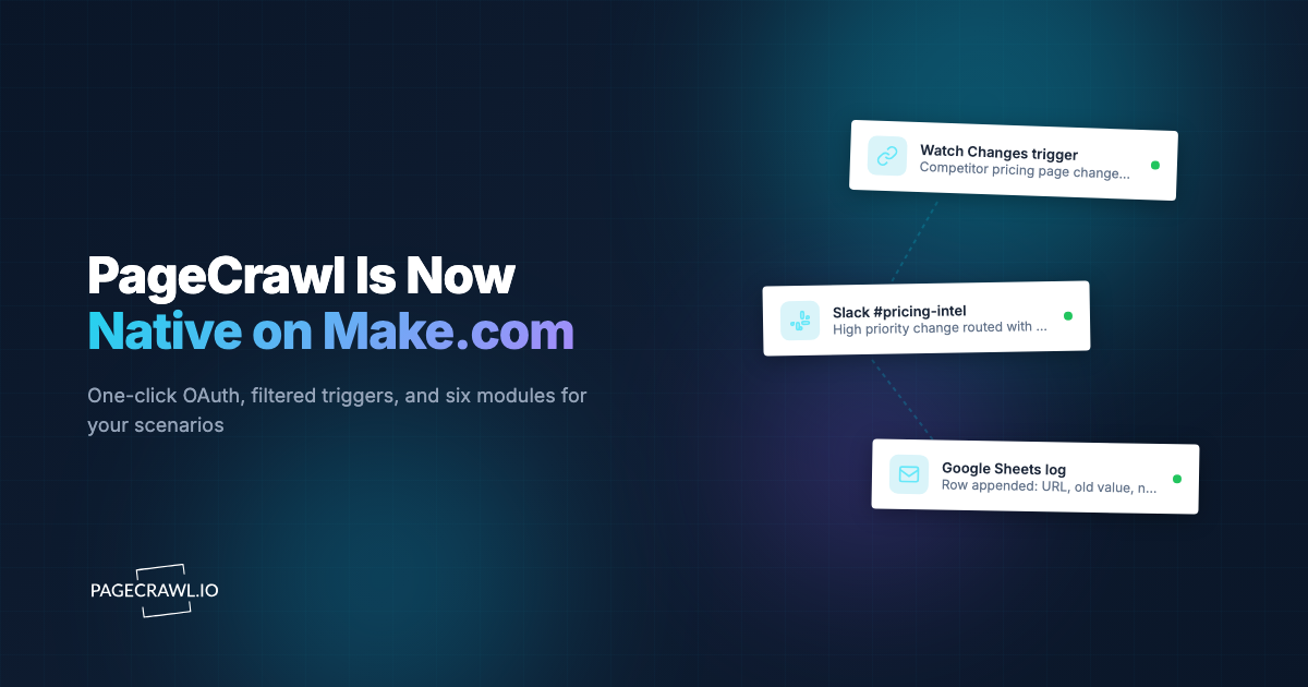 PageCrawl Is Now a Native Make.com App: One-Click OAuth and Six Modules