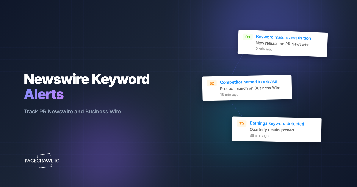 Press Release & Newswire Keyword Alerts (PR Newswire, Business Wire)